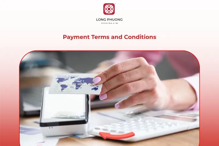 Payment Terms and Conditions | Long Phuong Porcelain