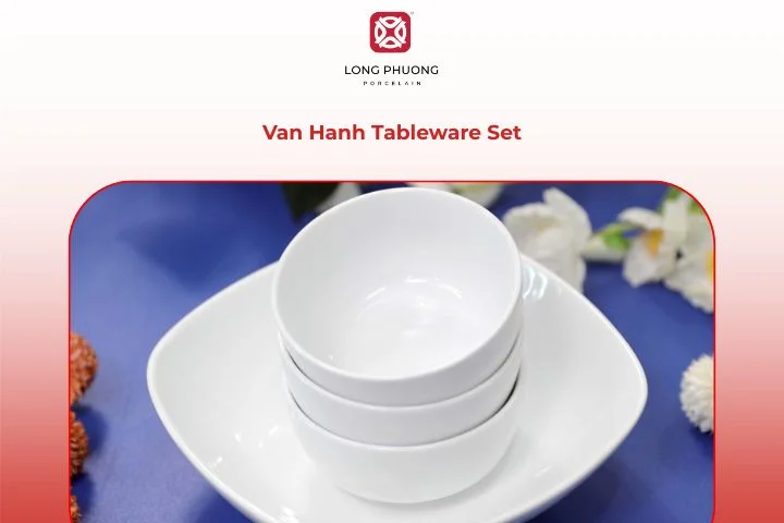 Van Hanh Tableware Sets