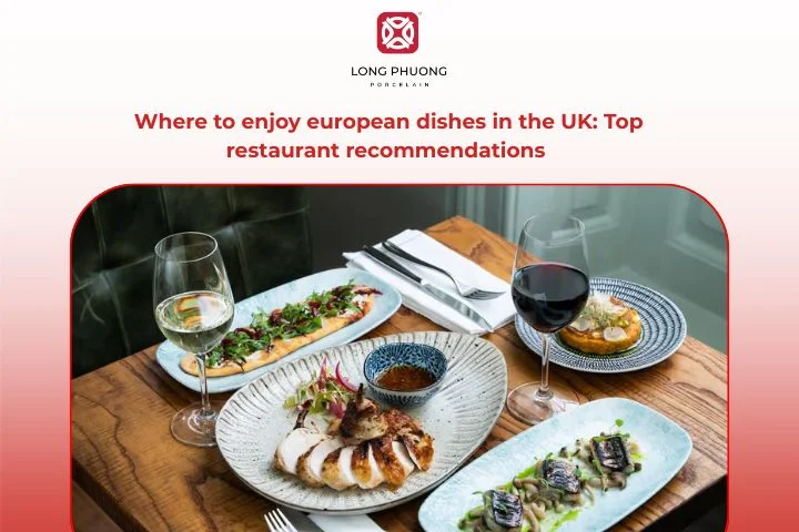 Where to enjoy european dishes in the UK
