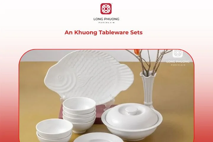 An Khuong Tableware Sets