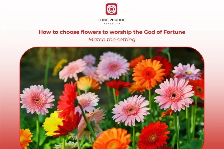 The flowers offered to the God of Fortune should match the setting or occasion