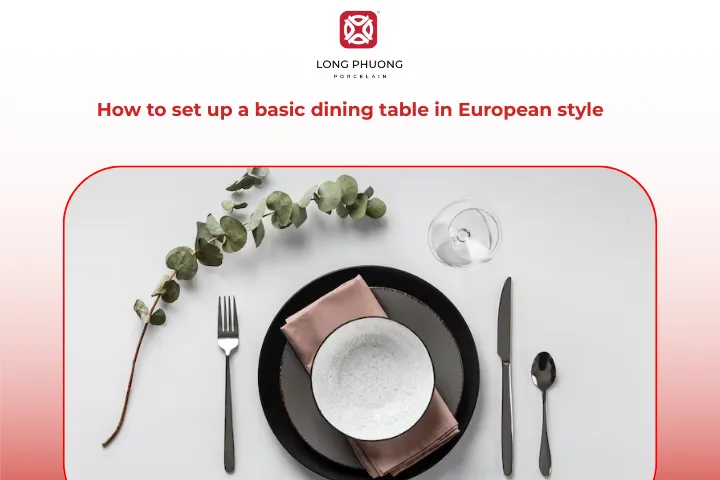 A quick guide to set up a basic European-style dining table