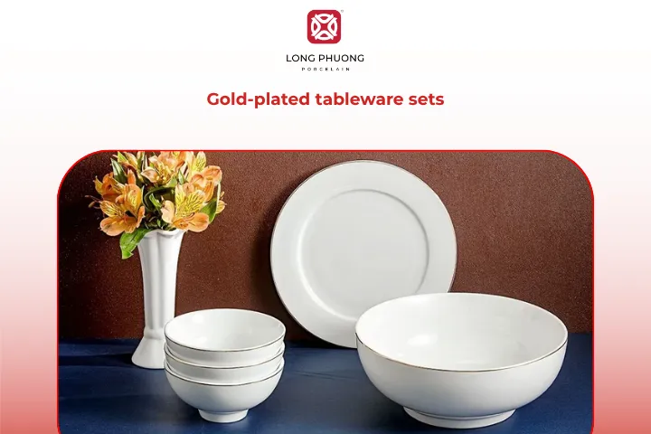 Celebrate in style with the gold-plated tableware sets from Long Phuong