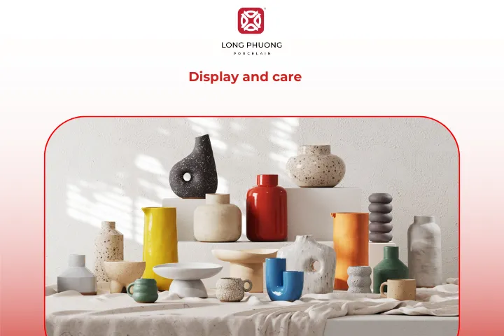 Ceramic artware is delicate, so it should be displayed securely