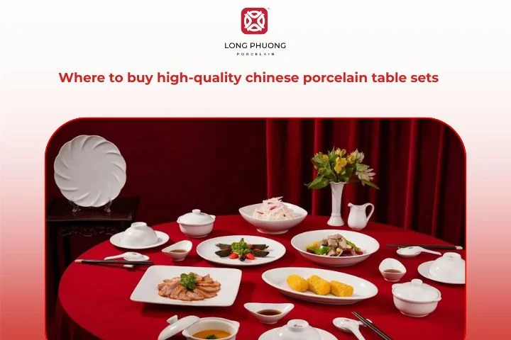 Long Phuong Porcelain offers table sets crafted for elegance and everyday harmony