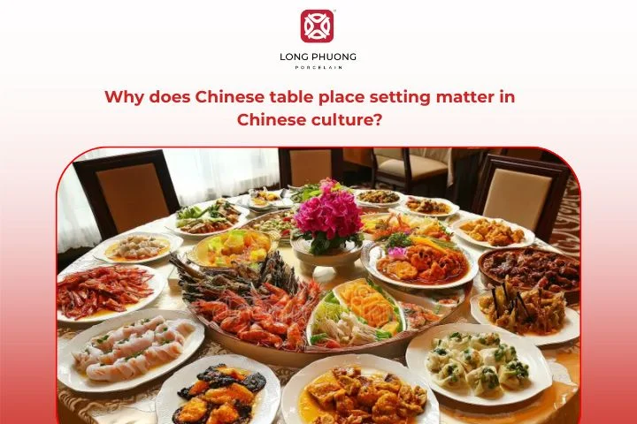 The Chinese dining table expresses family unity and deep cultural respect