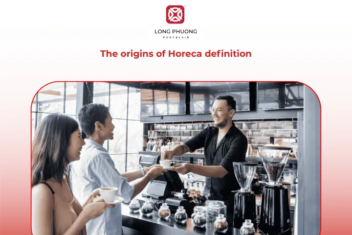 Today, the definition of Horeca is widely recognized as one of the world’s largest service sectors