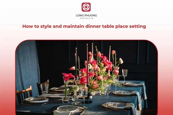 Styling and maintaining dinner table place setting