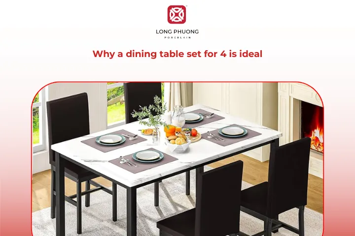 A dining table set for 4 is perfect for small families, suiting limited spaces while creating intimate meals