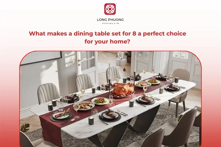 A dining table set for 8 enhances connection, comfort, and beauty in every home