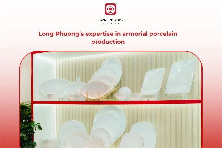 Long Phuong Porcelain specializes in producing premium Vietnam export armorial porcelain