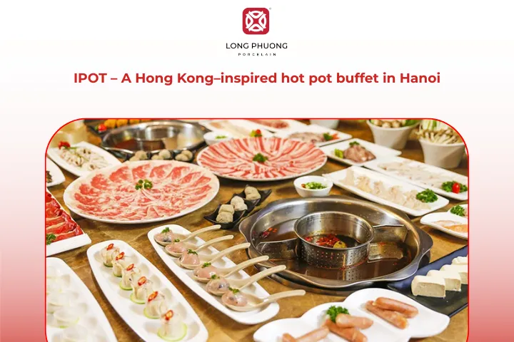 Varied hot pot buffet with delicious Hong Kong-style flavors at IPOT