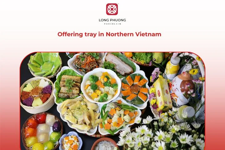 The offering tray in Northern Vietnam reflects elegant balance and harmony in every dish
