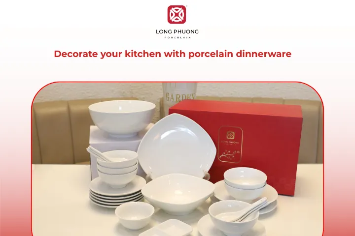 Porcelain tableware brings both elegance and aesthetic appeal to the kitchen