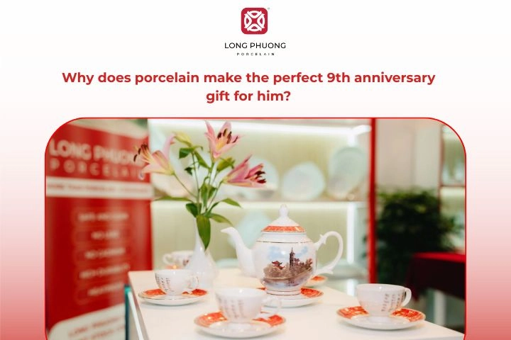 Reasons why porcelain is an ideal, durable, and elegant 9th anniversary gift for him