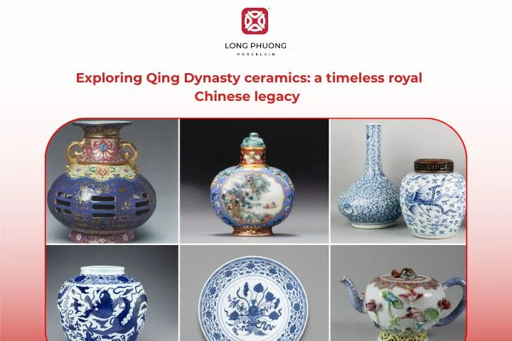Qing Dynasty ceramics represent the peak of Chinese porcelain artistry and royal heritage