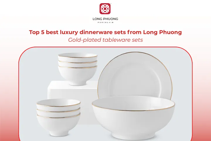 Celebrate special occasions with Long Phuong’s gold-plated dinnerware sets
