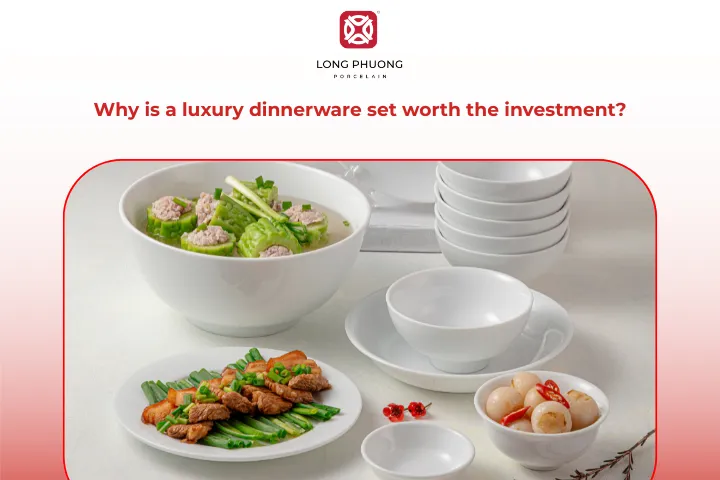 Luxury dinnerware sets offer benefits far beyond their beauty
