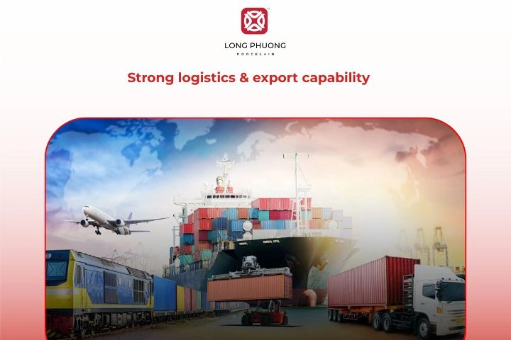 Export logistics and global shipping capability of Long Phuong Porcelain