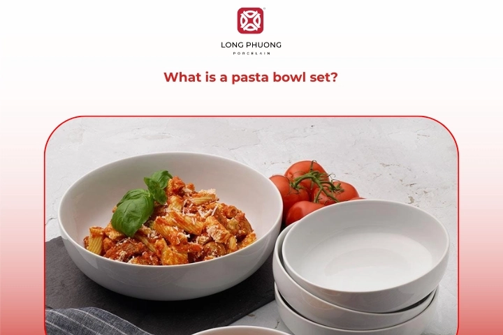 Pasta bowl set designs including porcelain pasta bowls