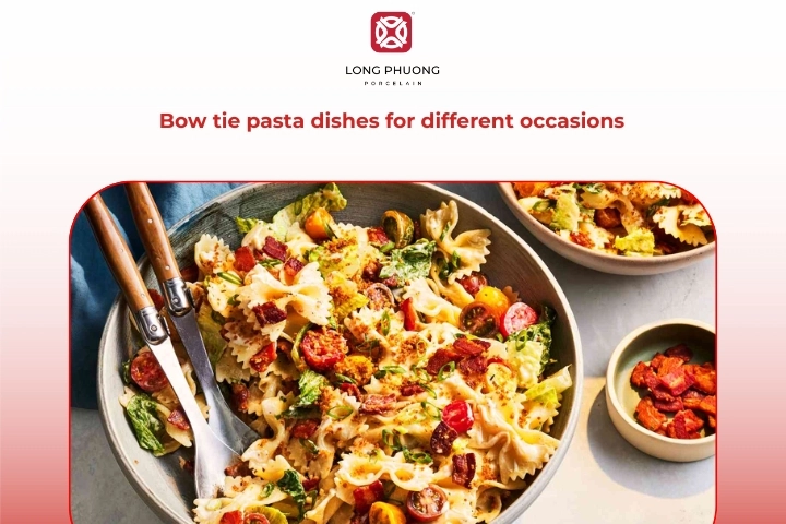 Bow tie pasta dishes suitable for different meals and occasions