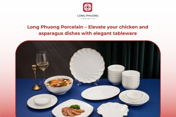 Chicken and asparagus dishes served on elegant porcelain tableware Long Phuong