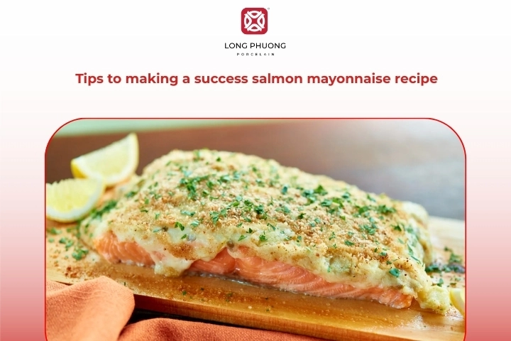 Tips for making perfect salmon mayonnaise recipe at home