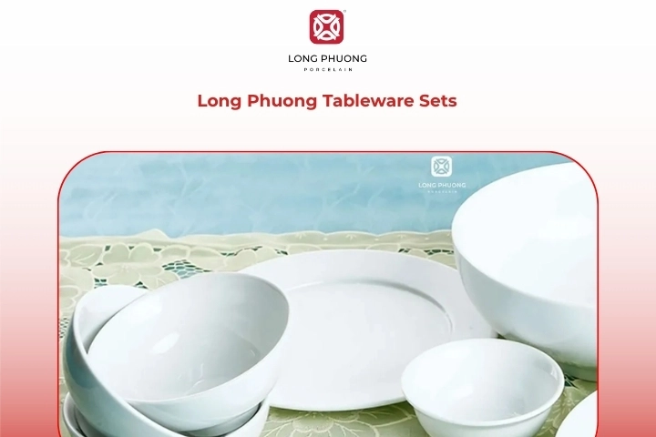 Long Phuong tableware sets for hospitality businesses