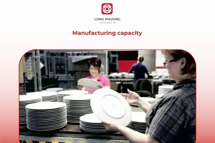 Manufacturing capacity of a professional porcelain manufacturer Vietnam