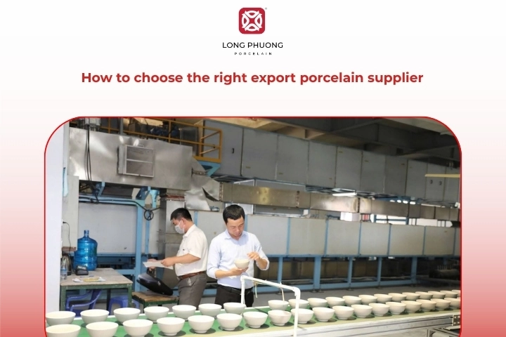 How to choose the best export porcelain supplier Vietnam