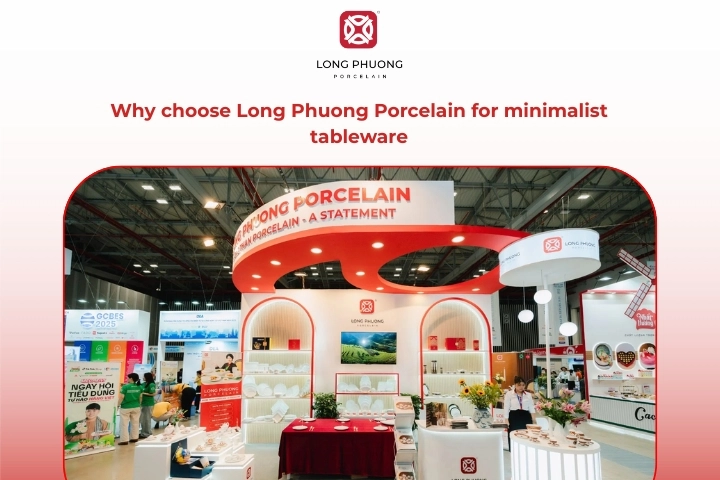 Long Phuong porcelain for modern minimalist dining tables