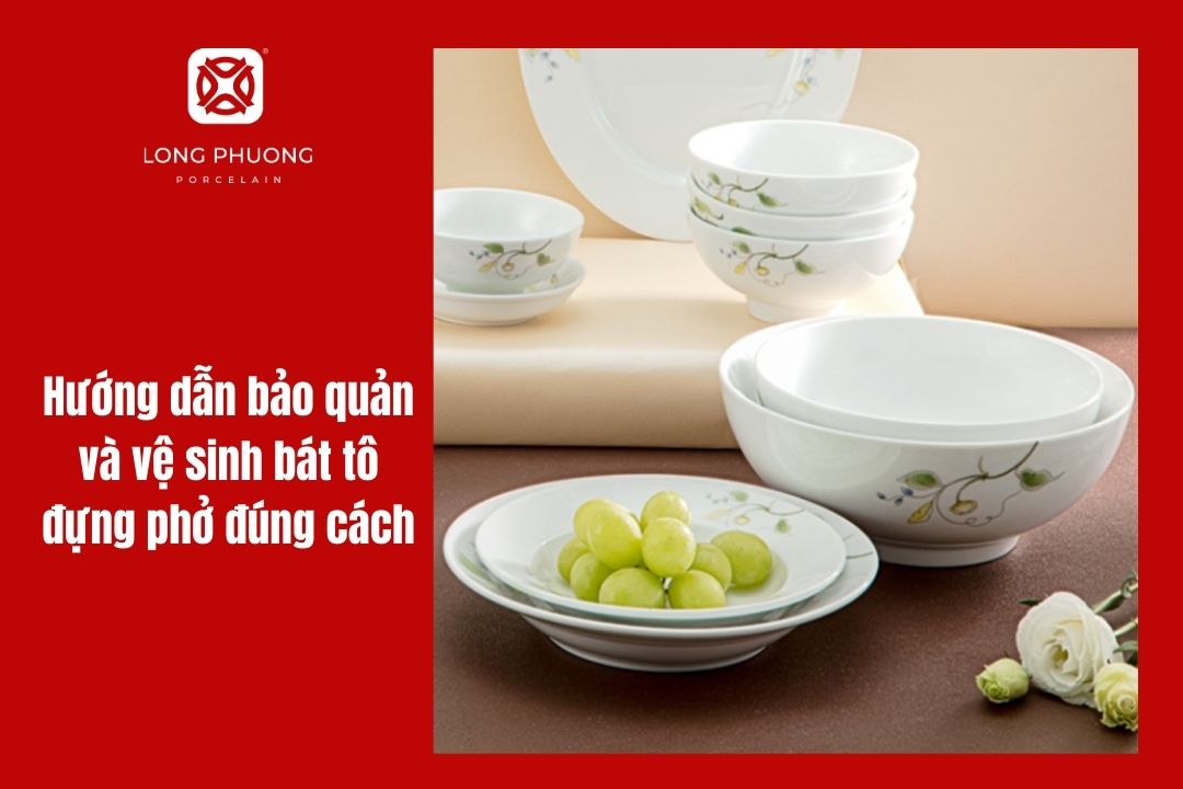 bảo quản tô sứ đựng phở