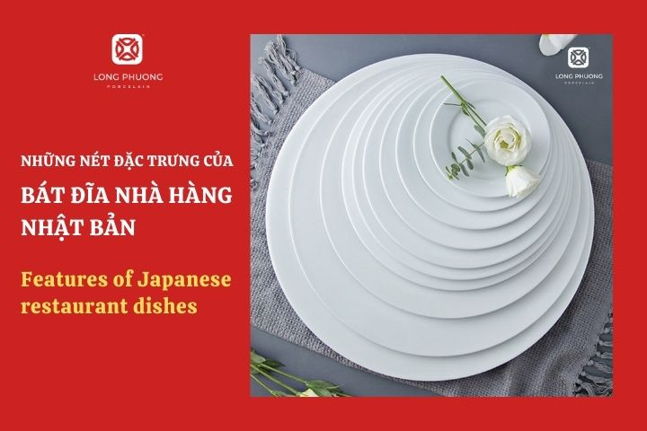 đặc điểm của bát đĩa nhà hàng Nhật Bản