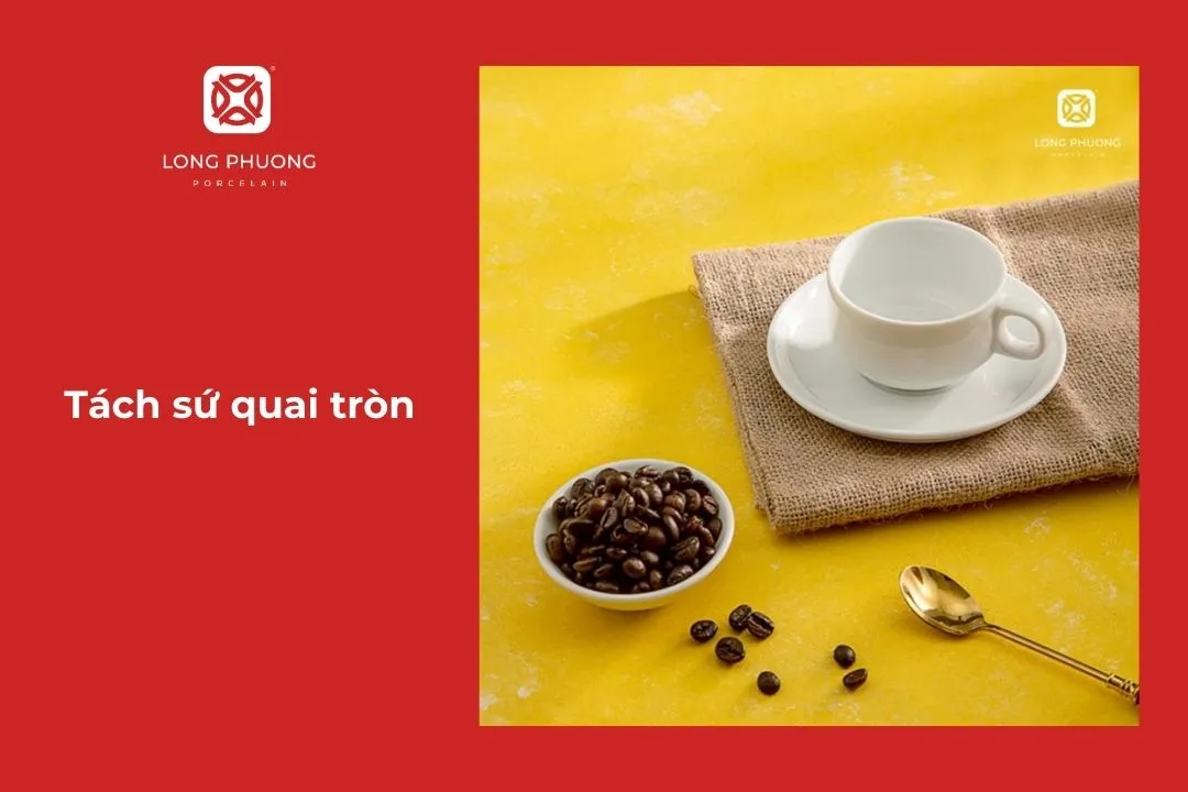 tách sứ quai tròn