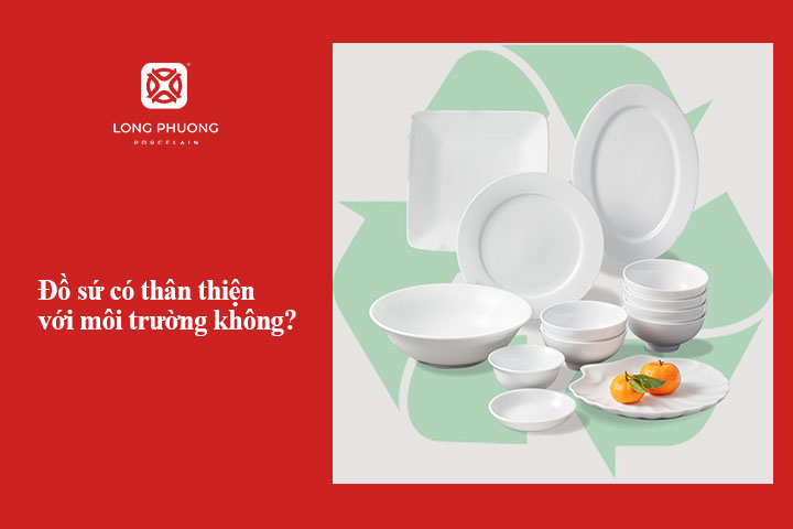 sứ sạch thân thiện với môi trường