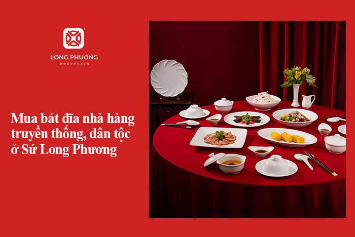 Mua bát đĩa nhà hàng dân tộc ở Sứ Long Phương