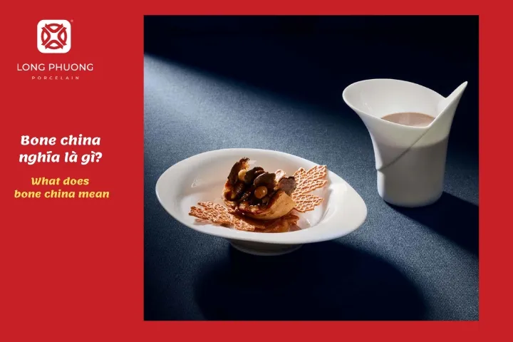 bone china có nghĩa là sứ xương