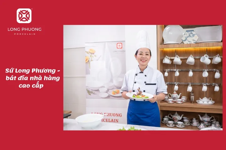 Sứ Long Phương cung cấp chén dĩa nhà hàng khách sạn tại quận 5 uy tín nhất