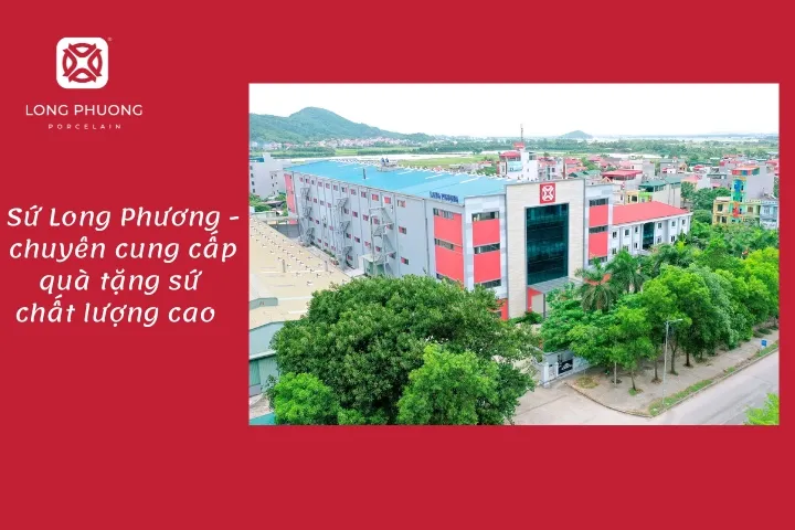 sứ long phương cung cấp quà tặng khai trương