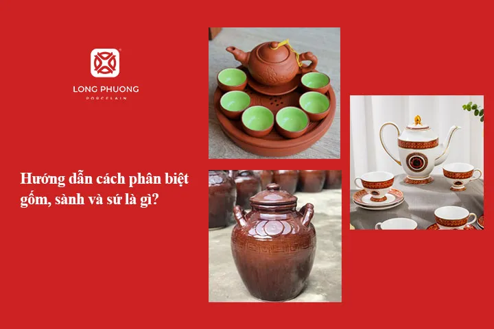 hướng dẫn phân biệt đồ gốm, sứ, sành
