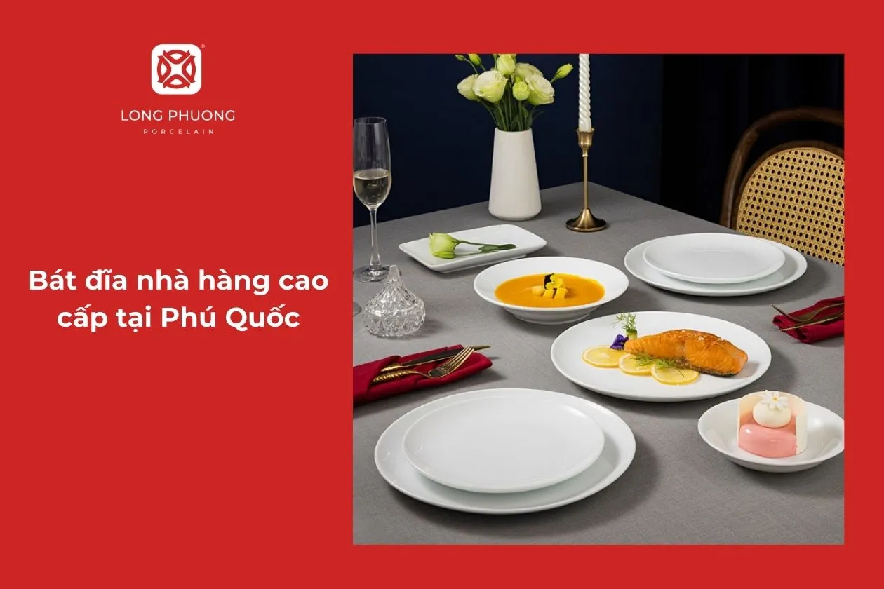 bát đĩa nhà hàng cao cấp tại Phú Quốc
