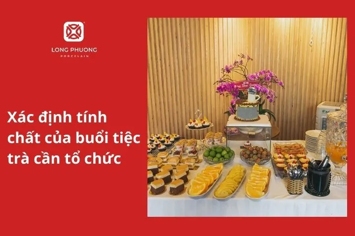 Xác định tính chất của buổi tiệc trà cần tổ chức