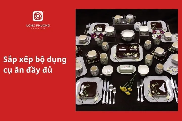 Sắp xếp bộ dụng cụ ăn đầy đủ