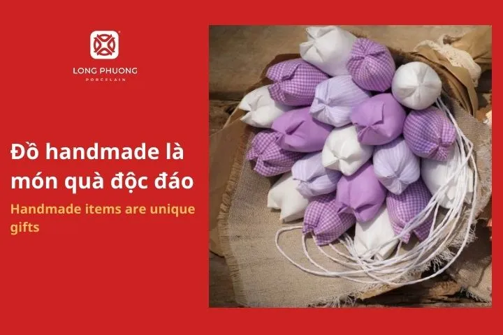 Đồ handmade là món quà độc đáo