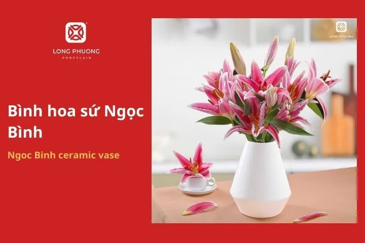 Bình hoa sứ Ngọc Bình