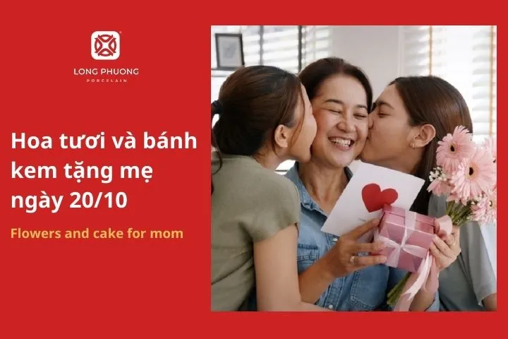 Hoa tươi và bánh kem tặng mẹ ngày 20/10