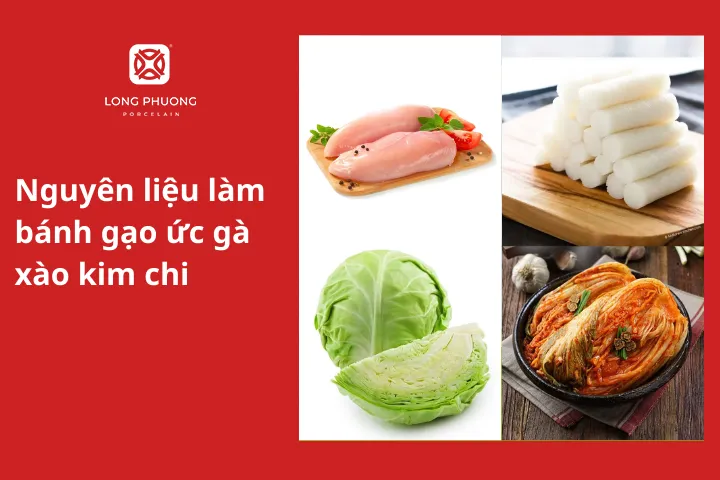 Nguyên liệu làm bánh gạo ức gà xào kim chi