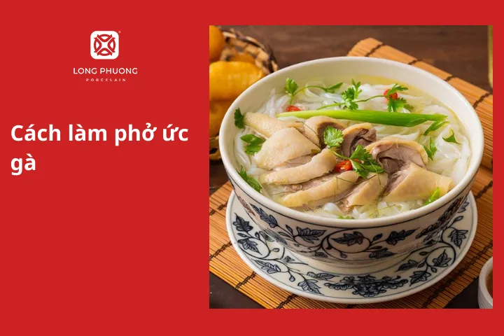 Cách làm phở ức gà