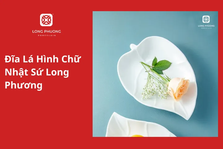 Đĩa Lá Hình Chữ Nhật Sứ Long Phương