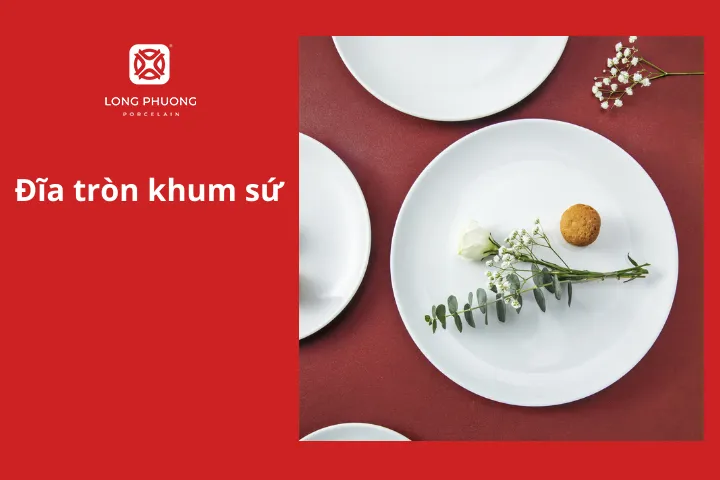 Đĩa tròn khum sứ